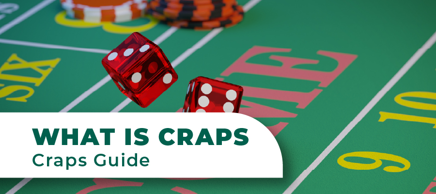 What is Craps? A Complete Introduction for New Players