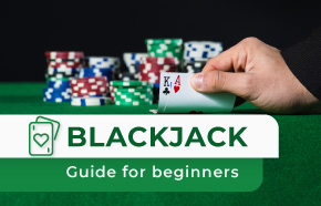How to Play Blackjack: Step-by-step Guide for Beginners