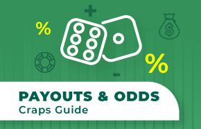 Craps Odds Explained: The Ultimate Payout Chart and Odds Guide