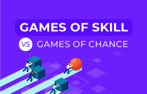 Games of Skill vs Games of Chance - Learn the Difference