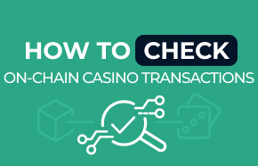 How to Check a Casino’s On-Chain Transactions