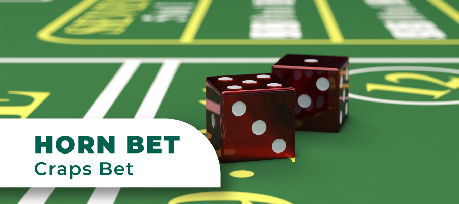 Horn Bet in Craps: The Definitive Guide