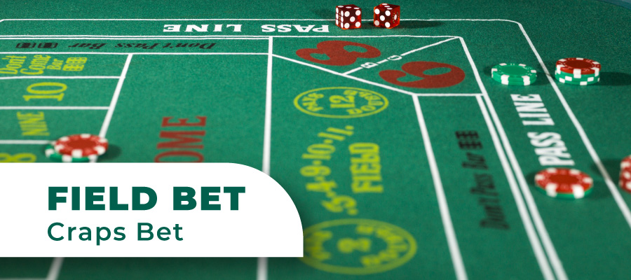 Field Bet in Craps: The Complete Guide