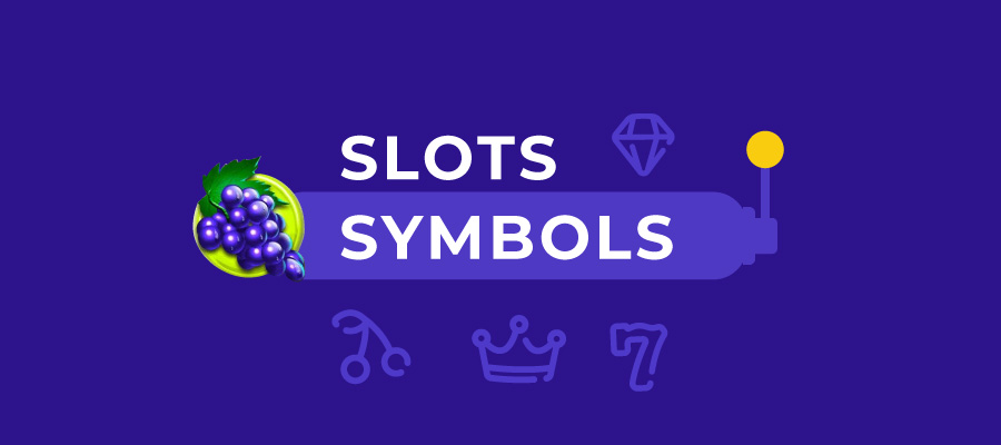 Slot Machine Symbols Explained: The Ultimate Guide